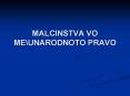 MALCINSTVA VO MEUNARODNOTO PRAVO PowerPoint PPT Presentation