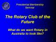 The Rotary Club of the Future PowerPoint PPT Presentation