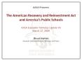 AASA Presents The American Recovery and Reinvestment Act and Americas Public Schools AASA Economic S PowerPoint PPT Presentation
