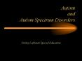 Autism and Autism Spectrum Disorders PowerPoint PPT Presentation