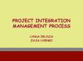 PROJECT INTEGRATION MANAGEMENT PROCESS PowerPoint PPT Presentation