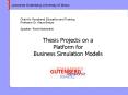 Thesis Projects on a Platform for Business Simulation Models PowerPoint PPT Presentation