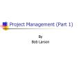 Project Management Part 1 PowerPoint PPT Presentation