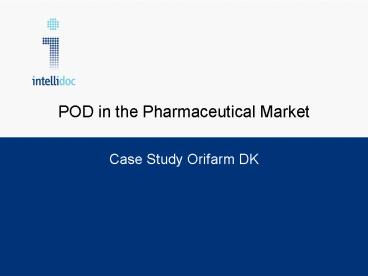 POD in the Pharmaceutical Market
