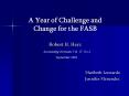A Year of Challenge and Change for the FASB Robert H' Herz PowerPoint PPT Presentation