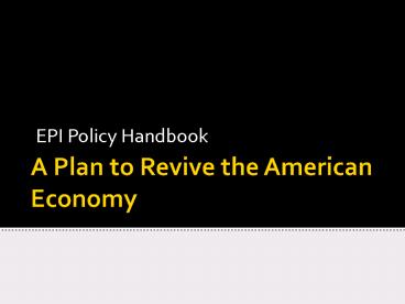 A Plan to Revive the American Economy