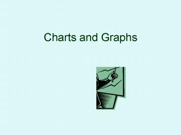 Charts and Graphs