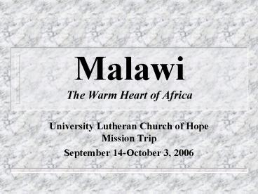Malawi The Warm Heart of Africa