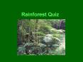 Rainforest Quiz PowerPoint PPT Presentation