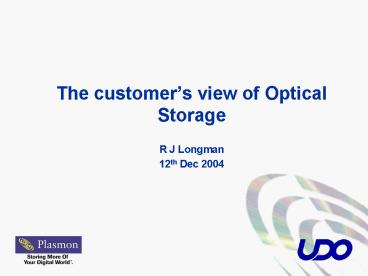 The customers view of Optical Storage