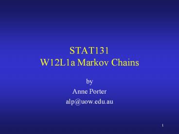 STAT131 W12L1a Markov Chains