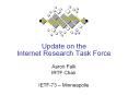 Update on the Internet Research Task Force PowerPoint PPT Presentation