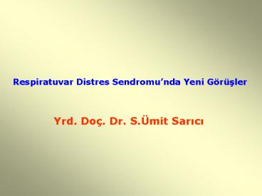 Respiratuvar Distres Sendromunda Yeni Grsler
