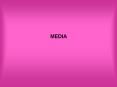 MEDIA PowerPoint PPT Presentation