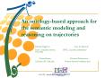 An ontologybased approach for the semantic modeling and reasoning on trajectories PowerPoint PPT Presentation