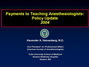 Payments to Teaching Anesthesiologists: Policy Update 2004