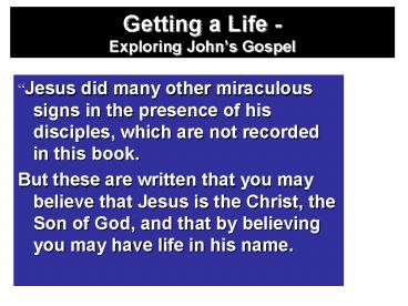 Getting a Life Exploring Johns Gospel