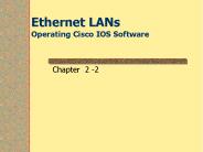 Ethernet LANs Operating Cisco IOS Software