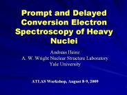 Prompt and Delayed Conversion Electron Spectroscopy of Heavy Nuclei