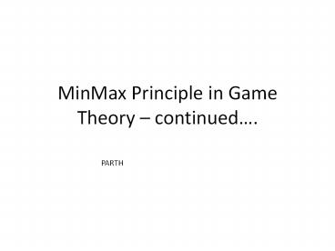 MinMax Principle in Game Theory 