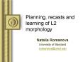 Planning, recasts and learning of L2 morphology PowerPoint PPT Presentation