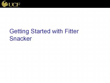 Getting Started with Fitter Snacker