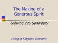 The Making of a Generous Spirit PowerPoint PPT Presentation