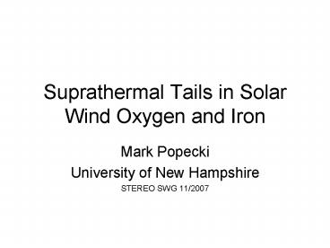 Suprathermal Tails in Solar Wind Oxygen and Iron