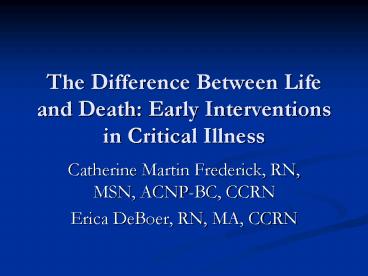 The Difference Between Life and Death: Early Interventions in Critical Illness