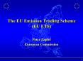 The EU Emission Trading Scheme EU ETS PowerPoint PPT Presentation
