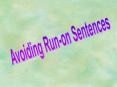 Avoiding Runon Sentences PowerPoint PPT Presentation