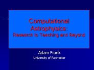 Computational Astrophysics: Research to Teaching and Beyond