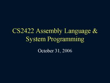 CS2422 Assembly Language