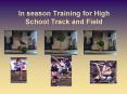 In season Training for High School Track and Field PowerPoint PPT Presentation