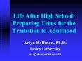 Life After High School: Preparing Teens for the Transition to Adulthood PowerPoint PPT Presentation