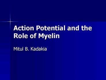 Action Potential and the Role of Myelin