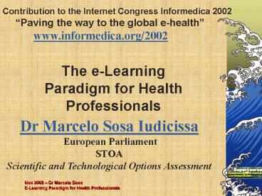 Nov 2002 Dr Marcelo Sosa ELearning Paradigm for Health Professionals