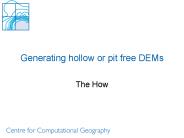 Generating hollow or pit free DEMs