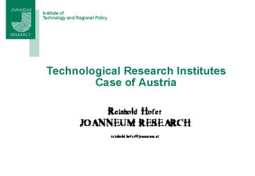 Technological Research Institutes Case of Austria