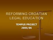 REFORMING CROATIAN LEGAL EDUCATION
