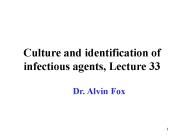 Culture and identification of infectious agents, Lecture 33