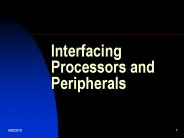 Interfacing Processors and Peripherals