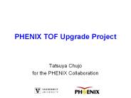 PHENIX%20TOF%20Upgrade%20Project