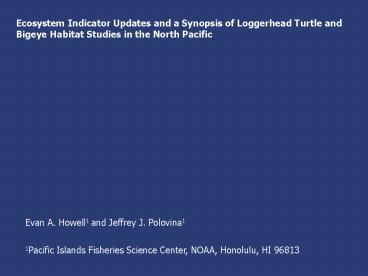 Evan A' Howell1 and Jeffrey J' Polovina1