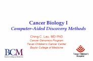 Cancer Biology I Computer-Aided Discovery Methods