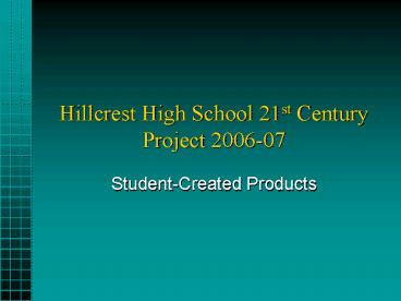 Hillcrest High School 21st Century Project 200607