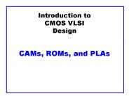 Introduction to CMOS VLSI Design CAMs, ROMs, and PLAs