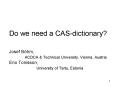 Do we need a CAS-dictionary? PowerPoint PPT Presentation