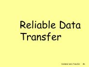 Lecture 7: Reliable Data Transfer
