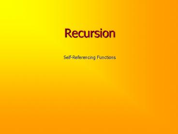 PPT – Recursion PowerPoint presentation | free to view - id: 219eed-ZDc1Z